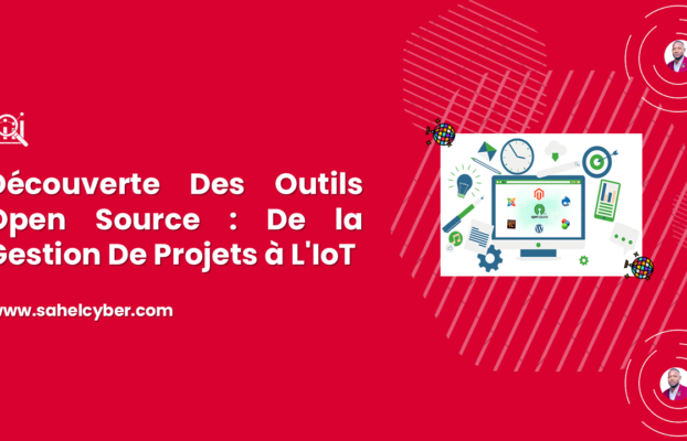 Découverte Des Outils Open Source : De la Gestion De Projets à L’IoT