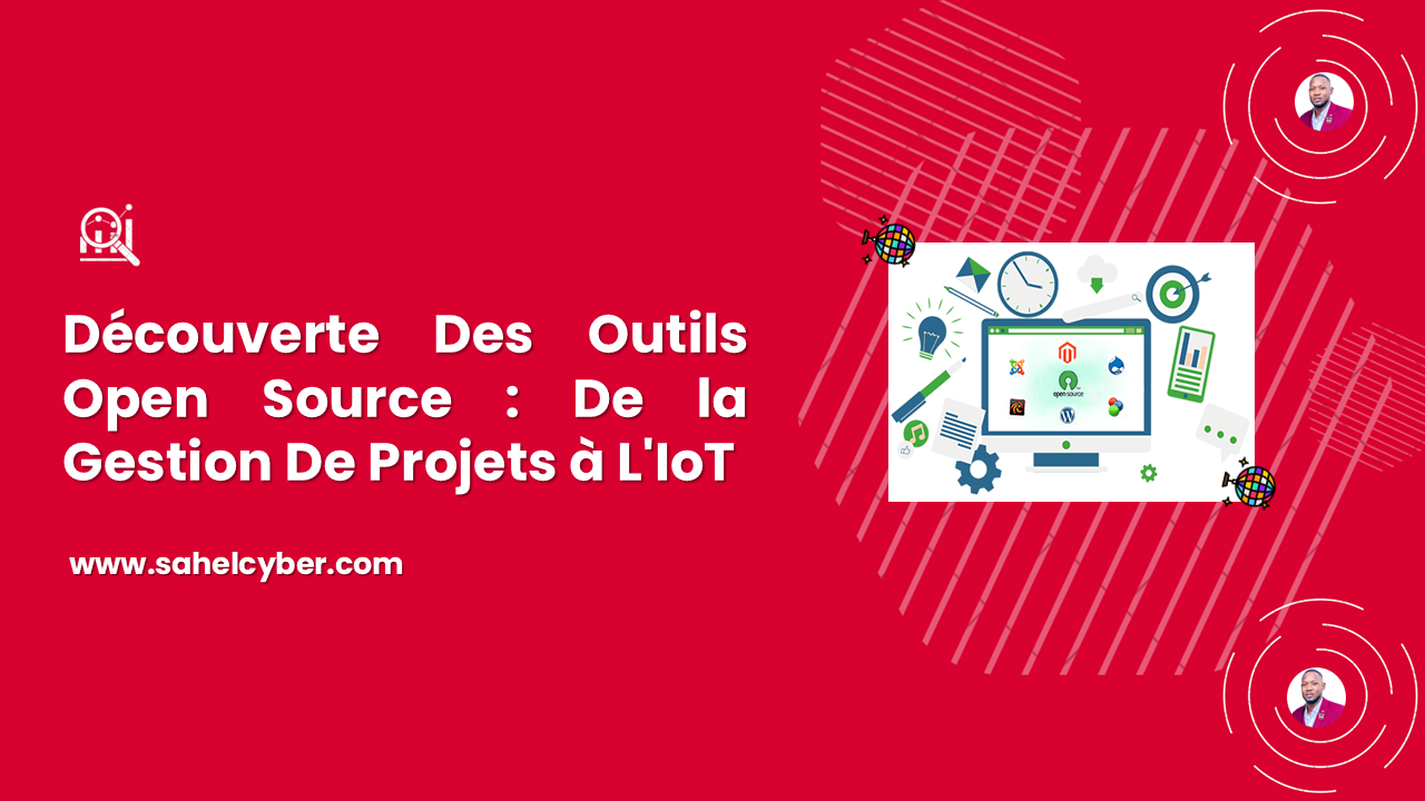 Découverte Des Outils Open Source : De la Gestion De Projets à L’IoT